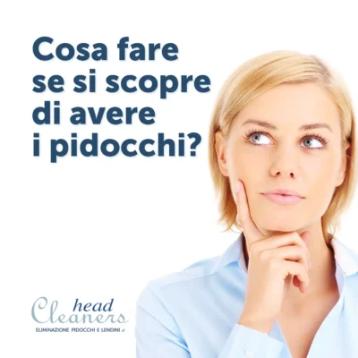 Pidocchi: cosa fare se si scopre di averli